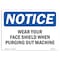 Signmission OSHA, Wear Your Face Shield When Purging Out Machine, 14in X 10in Rigid Plastic, NS-P-1014-L-19015 OS-NS-P-1014-L-19015 - alternate 1